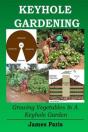 Keyhole Gardening - Preview