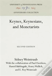 Keynes, Keynesians, And Monetarists