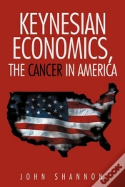 Capa do artigo Keynesian Economics, The Cancer In Ameri