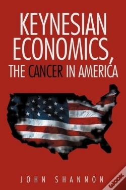 Capa do artigo Keynesian Economics, The Cancer In Ameri