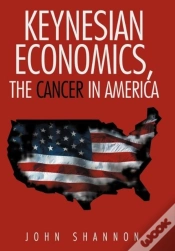 Capa do artigo Keynesian Economics, The Cancer In Ameri