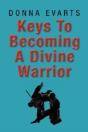 Keys To Becoming A Divine Warrior - Preview