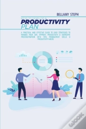 Keys To Develop A Productivity Plan: A P