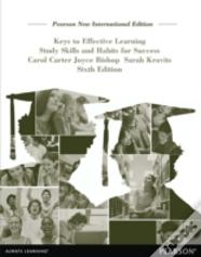 Keys To Effective Learning: Pearson New International Edition