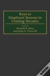 Keys To Employee Success In Coming Decades