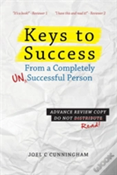 Keys To Success From A Completely Unsuccessful Person