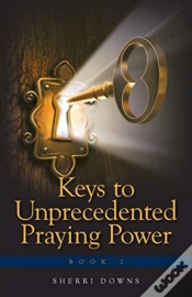 Capa do artigo Keys To Unprecedented Praying Power