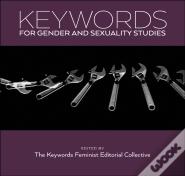 Keywords For Gender And Sexuality Studies