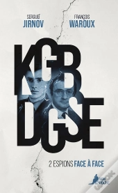 Kgb - Dgse : 2 Espions Face À Face