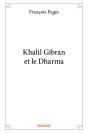 Khalil Gibran Et Le Dharma - Preview