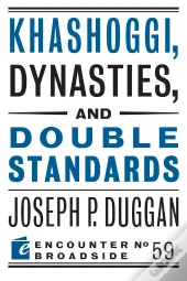 Khashoggi, Dynasties, And Double Standards