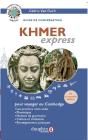 Khmer Express : Guide De Conversation Pour Voyager Au Cambodge - Preview