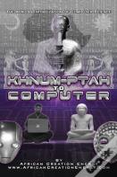 Khnum-Ptah To Computer: The African Initialization Of Computer Science
