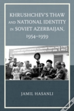 Capa do artigo Khrushchev'S Thaw And National Identity In Soviet Azerbaijan, 1954â€“1959