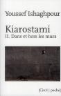 Kiarostami Ii - Dans Et Hors Les Murs - Preview
