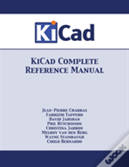 Kicad Complete Reference Manual