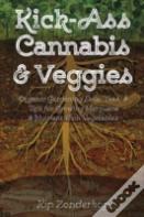 Kick-Ass Cannabis & Veggies
