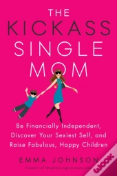Kickass Single Mom