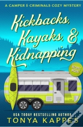Kickbacks, Kayaks, And Kidnapping