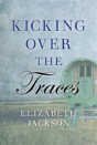 Kicking Over The Traces - Preview