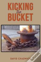 Kicking The Bucket