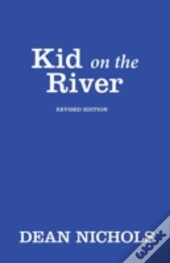 Kid On The River, Revised Edition