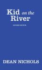 Kid On The River, Revised Edition - Preview