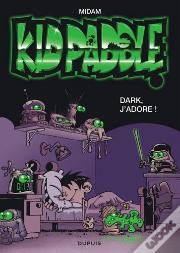 Kid Paddle ; Dark, J'Adore !