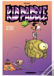 Kid Paddle T.6 ; Rodéo Blork