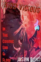 Kidd Vicious In The Cosmic Ebb & Flow