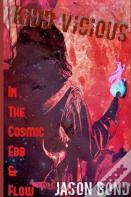 Kidd Vicious In The Cosmic Ebb & Flow
