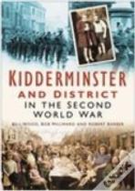 Kidderminster And District In The Second World War