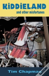 Kiddieland And Other Misfortunes