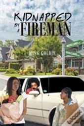 Kidnapped By A Fireman