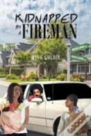 Kidnapped By A Fireman