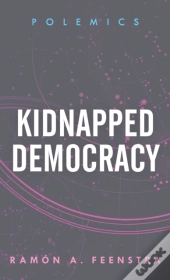 Kidnapped Democracy