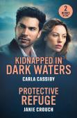 Kidnapped In Dark Waters / Protective Refuge