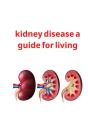 Kidney Disease A Guide For Living - Preview