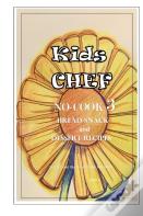 Kids Chef No Cook 3 Bread Snacks And Dessert Recipes