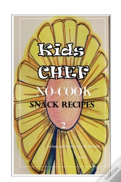Capa do artigo Kids Chef No Cook Snack Recipes 2