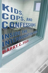 Kids, Cops, And Confessions