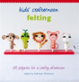 Kids' Crafternoon: Felting - Preview