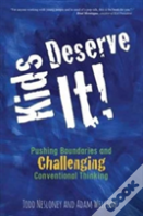 Kids Deserve It