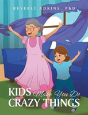 Kids Make You Do Crazy Things - Preview