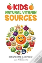 Kids: Natural Vitamin Sources