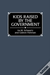 Kids Raised By The Government