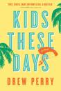 Kids These Days - Preview