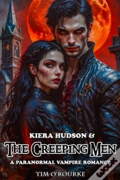 Capa do artigo Kiera Hudson & The Creeping Men: A Paranormal Vampire Romance