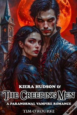 Capa do artigo Kiera Hudson & The Creeping Men: A Paranormal Vampire Romance