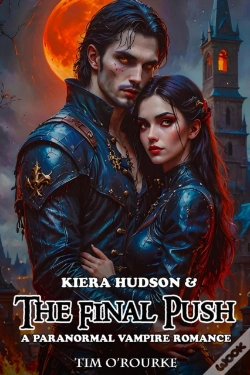 Capa do artigo Kiera Hudson & The Final Push: A Paranormal Vampire Romance